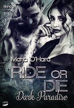 Ride or Die: Dark Paradise Cover des Buches Ride or Die: Dark Paradise (ISBN: 9783961151295)
