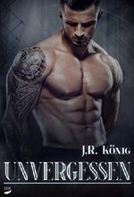 Unvergessen Cover des Buches Unvergessen (ISBN: 9783961152902)