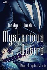 Mysterious Desire: Denn du gehörst mir Cover des Buches Mysterious Desire: Denn du gehörst mir (ISBN: 9783961153596)