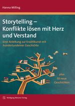 Storytelling - Konflikte lösen mit Herz und Verstand Cover des Buches Storytelling - Konflikte lösen mit Herz und Verstand (ISBN: 9783961170548)
