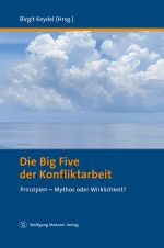 Die Big Five der Konfliktarbeit Cover des Buches Die Big Five der Konfliktarbeit (ISBN: 9783961170913)
