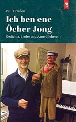 Ich ben ene Öcher Jong: Gedichte, Lieder und Ameröllchere Cover des Buches Ich ben ene Öcher Jong: Gedichte, Lieder und Ameröllchere (ISBN: 9783961230518)
