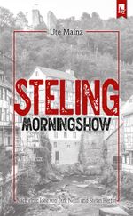 Steling: Morningshow Cover des Buches Steling: Morningshow (ISBN: 9783961230525)