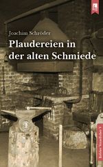 Plaudereien in der alten Schmiede Cover des Buches Plaudereien in der alten Schmiede (ISBN: 9783961230778)
