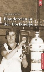 Plaudereien in der Dorfkneipe Cover des Buches Plaudereien in der Dorfkneipe (ISBN: 9783961230907)