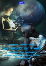 Die Zukunft der Frauen Cover des Buches Die Zukunft der Frauen (ISBN: 9783961271740)