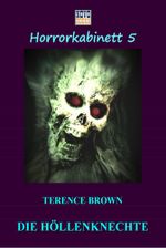 Die Höllenknechte Cover des Buches Die Höllenknechte (ISBN: 9783961273492)