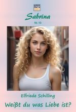 Weißt du was Liebe ist? Cover des Buches Weißt du was Liebe ist? (ISBN: 9783961273959)