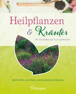 Heilpflanzen & Kräuter Cover des Buches Heilpflanzen & Kräuter (ISBN: 9783961280704)