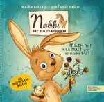 Nobbi, der Mutmachhase (Band 3) – mach mit, hab Mut und alles wird gut! Cover des Buches Nobbi, der Mutmachhase (Band 3) – mach mit, hab Mut und alles wird gut! (ISBN: 9783961292363)