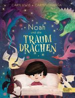 Noah und die Traumdrachen Cover des Buches Noah und die Traumdrachen (ISBN: 9783961293162)
