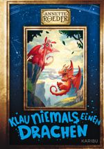 Klau niemals einen Drachen (Band 3) Cover des Buches Klau niemals einen Drachen (Band 3) (ISBN: 9783961293902)