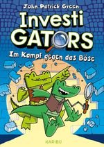 InvestiGators – Im Kampf gegen das Böse Cover des Buches InvestiGators – Im Kampf gegen das Böse (ISBN: 9783961294268)