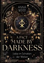 A Pact Made by Darkness – Liebe im Schatten der Welten Cover des Buches A Pact Made by Darkness – Liebe im Schatten der Welten (ISBN: 9783961294848)