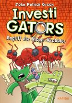 InvestiGators (Band 4) – Angriff der Mega-Krabbler Cover des Buches InvestiGators (Band 4) – Angriff der Mega-Krabbler (ISBN: 9783961294893)