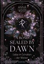 A Bond Sealed by Dawn – Liebe im Schatten der Welten Cover des Buches A Bond Sealed by Dawn – Liebe im Schatten der Welten (ISBN: 9783961295005)