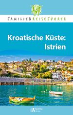 Kroatische Küste: Istrien Cover des Buches Kroatische Küste: Istrien (ISBN: 9783961311095)
