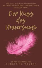 Der Kuss des Universums Cover des Buches Der Kuss des Universums (ISBN: 9783961361540)