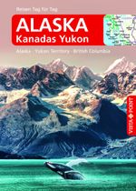 Alaska – VISTA POINT Reiseführer Reisen Tag für Tag Cover des Buches Alaska – VISTA POINT Reiseführer Reisen Tag für Tag (ISBN: 9783961416950)