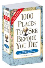 1000 Places To See Before You Die - Weltweit -verkleinerte Sonderausgabe Cover des Buches 1000 Places To See Before You Die - Weltweit -verkleinerte Sonderausgabe (ISBN: 9783961417162)