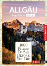 Reiseführer Allgäu. Regioführer inklusive Ebook. Ausflugsziele, Sehenswürdigkeiten, Restaurants & Hotels uvm. Cover des Buches Reiseführer Allgäu. Regioführer inklusive Ebook. Ausflugsziele, Sehenswürdigkeiten, Restaurants & Hotels uvm. (ISBN: 9783961418107)