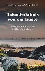 Kalenderkrimis von der Küste Cover des Buches Kalenderkrimis von der Küste (ISBN: 9783961454051)