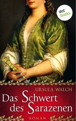 Das Schwert des Sarazenen Cover des Buches Das Schwert des Sarazenen (ISBN: 9783961480135)