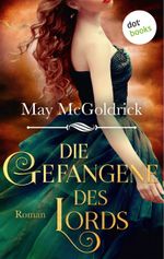Die Gefangene des Lords - Rebel Promise Band 2 Cover des Buches Die Gefangene des Lords - Rebel Promise Band 2 (ISBN: 9783961481026)