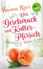 Der Geschmack von Kullerpfirsich Cover des Buches Der Geschmack von Kullerpfirsich (ISBN: 9783961482849)