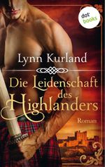 Die Leidenschaft des Highlanders - Die McLeod-Serie: Band 1 Cover des Buches Die Leidenschaft des Highlanders - Die McLeod-Serie: Band 1 (ISBN: 9783961483778)