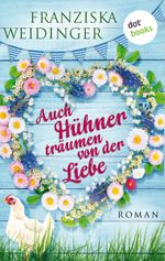 Auch Hühner träumen von der großen Liebe Cover des Buches Auch Hühner träumen von der großen Liebe (ISBN: 9783961483938)