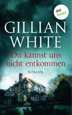 Du kannst uns nicht entkommen Cover des Buches Du kannst uns nicht entkommen (ISBN: 9783961484157)