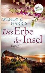 Das Erbe der Insel: Isle of Wight - Teil 1: Isle of Wight - Teil 1: Roman Cover des Buches Das Erbe der Insel: Isle of Wight - Teil 1: Isle of Wight - Teil 1: Roman (ISBN: 9783961485352)