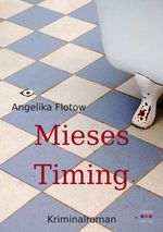 Mieses Timing Cover des Buches Mieses Timing (ISBN: 9783961521128)