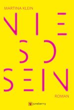 Nie so sein Cover des Buches Nie so sein (ISBN: 9783961521197)