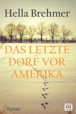 Das letzte Dorf vor Amerika Cover des Buches Das letzte Dorf vor Amerika (ISBN: 9783961521845)