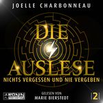 Die Auslese - Nichts vergessen und nie vergeben Cover des Buches Die Auslese - Nichts vergessen und nie vergeben (ISBN: 9783961542291)
