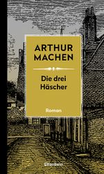 Die drei Häscher Cover des Buches Die drei Häscher (ISBN: 9783961600212)