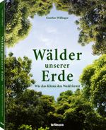 Wälder unserer Erde Cover des Buches Wälder unserer Erde (ISBN: 9783961712175)