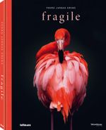 Fragile - Der Bildband des meistprämierten Tierfotografen weltweit (Deutsch, Englisch, Spanisch, Französisch), 220 Seiten Cover des Buches Fragile - Der Bildband des meistprämierten Tierfotografen weltweit (Deutsch, Englisch, Spanisch, Französisch), 220 Seiten (ISBN: 9783961712229)