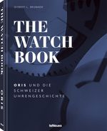 The Watch Book - Oris Cover des Buches The Watch Book - Oris (ISBN: 9783961714834)