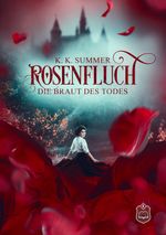 Rosenfluch Cover des Buches Rosenfluch (ISBN: 9783961731671)