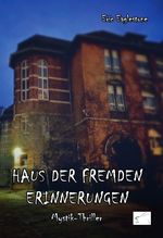 Haus der fremden Erinnerungen Cover des Buches Haus der fremden Erinnerungen (ISBN: 9783961740710)