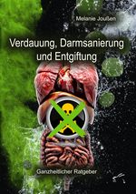 Verdauung, Darmsanierung und Entgiftung Cover des Buches Verdauung, Darmsanierung und Entgiftung (ISBN: 9783961741564)