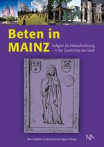 Beten in Mainz Cover des Buches Beten in Mainz (ISBN: 9783961762279)