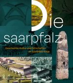 Die Saarpfalz Cover des Buches Die Saarpfalz (ISBN: 9783961762972)