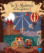 Die 3 1/2 Musketiere mit dem goldenen L Cover des Buches Die 3 1/2 Musketiere mit dem goldenen L (ISBN: 9783961770007)