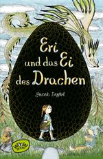 Eri und das Ei des Drachen Cover des Buches Eri und das Ei des Drachen (ISBN: 9783961770540)