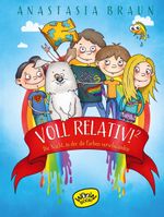 Voll relativ!² Die Nacht, in der die Farben verschwanden Cover des Buches Voll relativ!² Die Nacht, in der die Farben verschwanden (ISBN: 9783961771097)