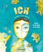 ICH - Die Welt meiner Gefühle Cover des Buches ICH - Die Welt meiner Gefühle (ISBN: 9783961855476)